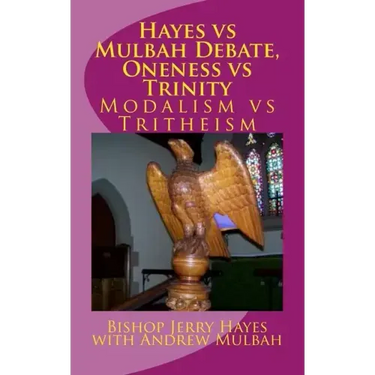 Hayes vs Mulbah Debate, Oneness vs Trinity: Modalism vs Tritheism