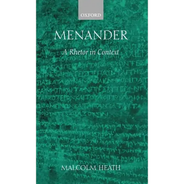 Menander: A Rhetor in Context