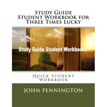 Study Guide Student Workbook for Three Times Lucky: Quick Student Workbook