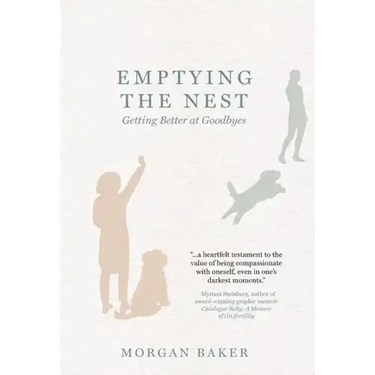Emptying the Nest: Getting Better at Goodbyes