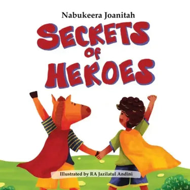 Secrets of heroes: Not all heroes wear capes or a uniform.
