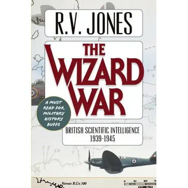The Wizard War: British Scientific Intelligence 1939-1945