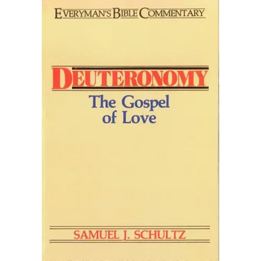 Deuteronomy- Everyman's Bible Commentary: The Gospel of Love