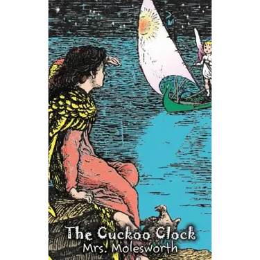 The Cuckoo Clock by Mrs. Molesworth, Fiction, Historical