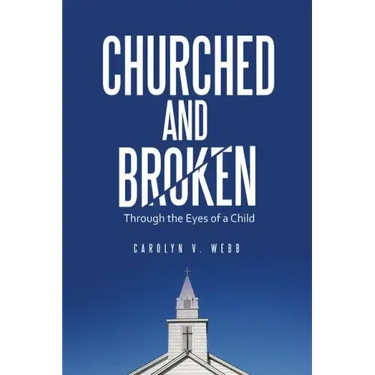 Churched and Broken: Through the Eyes of a Child