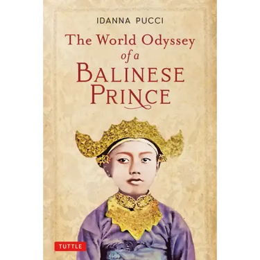 The World Odyssey of a Balinese Prince