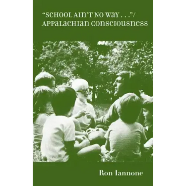 School Ain't No Way: Appalachian Consciousness