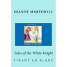Tales of the White Knight: Tirant lo Blanc