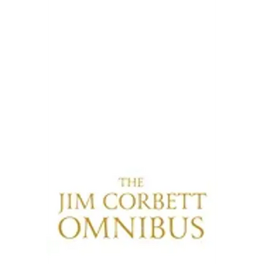 The Jim Corbett Omnibus - Vol. 1