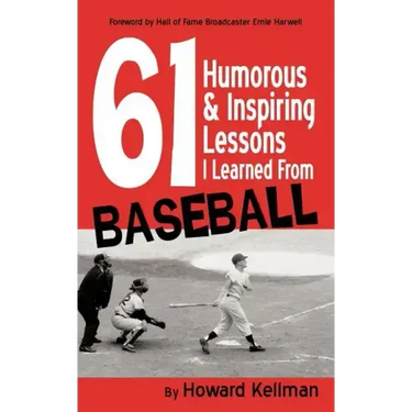 61 Humorous & Inspiring Lessons I Learned from Baseball