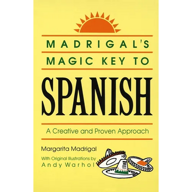 Madrigal's Magic Key to Spanish: A Creative and Proven Approach