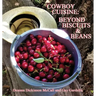 Cowboy Cuisine: Beyond Biscuits & Beans