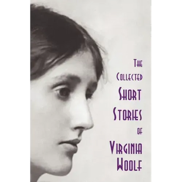 The Collected Short Stories of Virginia Woolf