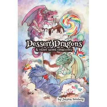 Dessert Dragons & Other Sweet Creatures