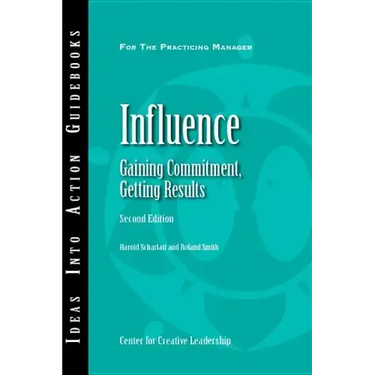 Influence: Gaining Commitment, Getting Results 2ED