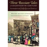 Three Russian Tales of the Eighteenth Century: The Comely Cook, Vanka Kain, and Poor Liza