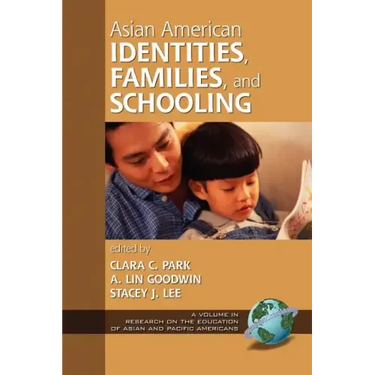 Asian American Identities, Families, and Schooling