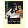 A changed man;is a collection of twelve tales By Thomas Hardy: A changed man; The waiting supper, and other tales, concluding with The romantic advent