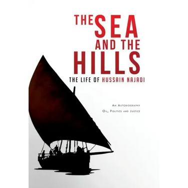 The Sea and the Hills: The Life of Hussain Najadi