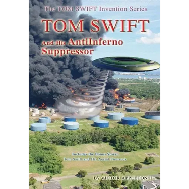 Tom Swift and the AntiInferno Suppressor