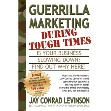 Guerrilla Marketing During Tough Times