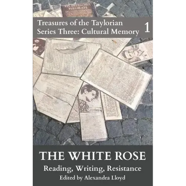 The White Rose: Reading, Writing, Resistance