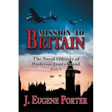 Mission to Britain: The Naval Odyssey of Professor James Brand