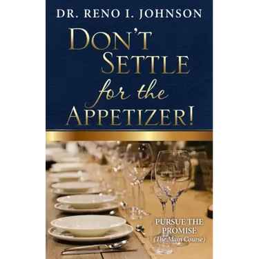 Don't Settle for the Appetizer!