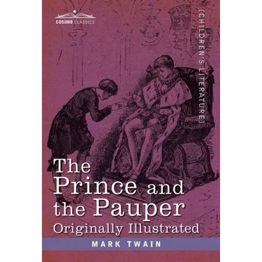 Prince and the Pauper: A Tale for Young People of All Ages