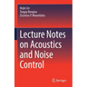 Lecture Notes on Acoustics and Noise Control