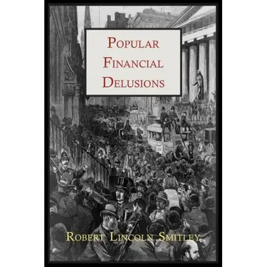 Popular Financial Delusions
