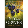 Into the Groves: Book Four of the Santa Lucia Series