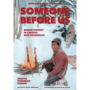 Someone Before Us: Buried History In Central New Brunswick