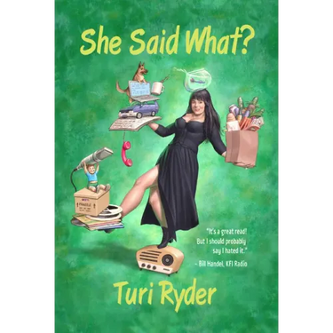 She Said What?: (A Life on the Air)