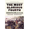 The Most Glorious Fourth: Vicksburg and Gettysburg, July 4, 1863