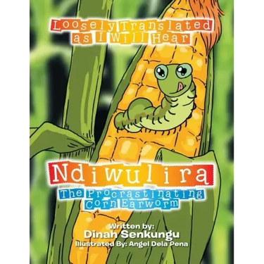Ndiwulira: The Procrastinating Corn Earworm