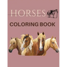 Horses Coloring Book: ( Animal Coloring Books) Coloring Book