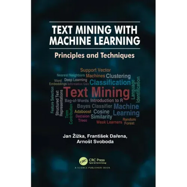Text Mining with Machine Learning: Principles and Techniques