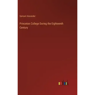 Princeton College During the Eighteenth Century