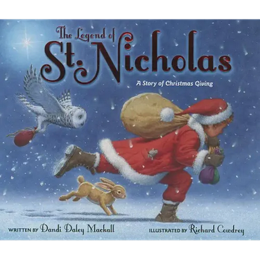 The Legend of St. Nicholas: A Story of Christmas Giving