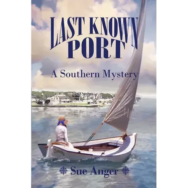 Last Known Port: A Southern Mystery