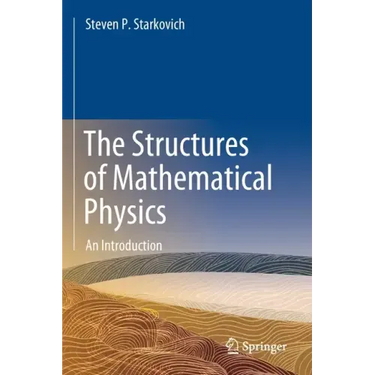 The Structures of Mathematical Physics: An Introduction
