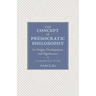 The Concept of Presocratic Philosophy: Its Origin, Development, and Significance