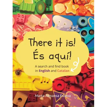 There it is! És aquí!: A search and find book in English and Catalan