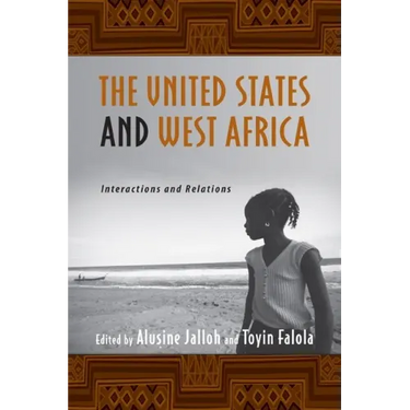 The United States and West Africa: Interactions and Relations
