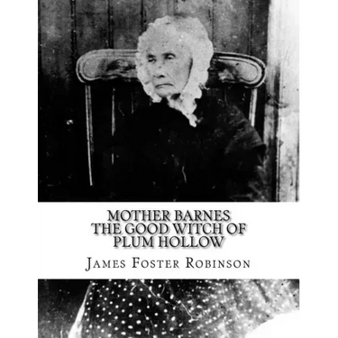 Mother Barnes The Good Witch of Plum Hollow