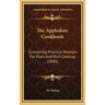 The Appledore Cookbook: Containing Practical Receipts for Plain and Rich Cooking (1880)