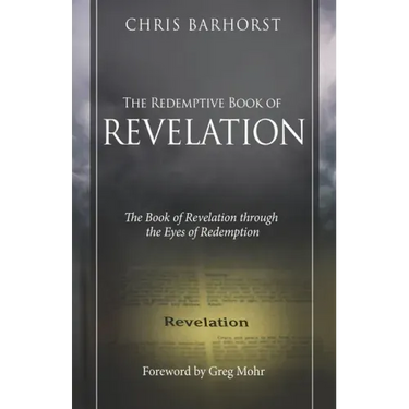 The Redemptive Book of Revelation: The Book of Revelation through the Eyes of Redemption