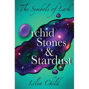 The Symbols of Lark: Orchid Stones and Stardust