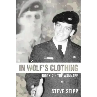 In Wolf's Clothing: Book 2 - The Wannabe - From newbie to neophyte to rookie warrior. So accomplished, he could hardly stand it